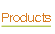 Products.